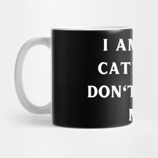 I am not catholic, don't cross me Mug